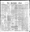 Yorkshire Post and Leeds Intelligencer Thursday 24 August 1893 Page 1