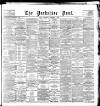 Yorkshire Post and Leeds Intelligencer Wednesday 06 December 1893 Page 1