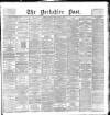 Yorkshire Post and Leeds Intelligencer Monday 10 September 1894 Page 1