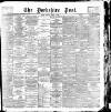 Yorkshire Post and Leeds Intelligencer Monday 04 March 1895 Page 1