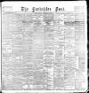 Yorkshire Post and Leeds Intelligencer Monday 16 September 1895 Page 1