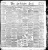 Yorkshire Post and Leeds Intelligencer Saturday 12 October 1895 Page 1