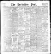 Yorkshire Post and Leeds Intelligencer Friday 28 February 1896 Page 1