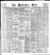 Yorkshire Post and Leeds Intelligencer Tuesday 04 August 1896 Page 1
