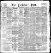 Yorkshire Post and Leeds Intelligencer Wednesday 05 August 1896 Page 1