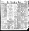 Yorkshire Post and Leeds Intelligencer Friday 10 February 1899 Page 1