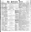 Yorkshire Post and Leeds Intelligencer Wednesday 08 March 1899 Page 1