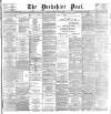 Yorkshire Post and Leeds Intelligencer Tuesday 09 May 1899 Page 1