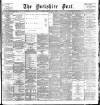 Yorkshire Post and Leeds Intelligencer Friday 09 June 1899 Page 1
