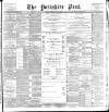 Yorkshire Post and Leeds Intelligencer Friday 07 July 1899 Page 1