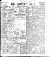 Yorkshire Post and Leeds Intelligencer Friday 15 September 1899 Page 1