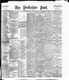 Yorkshire Post and Leeds Intelligencer Monday 03 September 1900 Page 1