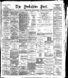 Yorkshire Post and Leeds Intelligencer Tuesday 22 October 1901 Page 1