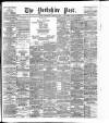 Yorkshire Post and Leeds Intelligencer Wednesday 24 April 1907 Page 1