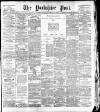 Yorkshire Post and Leeds Intelligencer Monday 04 November 1907 Page 1