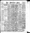 Yorkshire Post and Leeds Intelligencer Friday 09 April 1909 Page 1