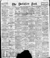 Yorkshire Post and Leeds Intelligencer Monday 07 March 1910 Page 1