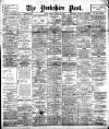 Yorkshire Post and Leeds Intelligencer Friday 29 April 1910 Page 1