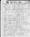 Yorkshire Post and Leeds Intelligencer Monday 01 April 1912 Page 1