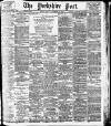 Yorkshire Post and Leeds Intelligencer Friday 22 November 1912 Page 1