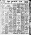 Yorkshire Post and Leeds Intelligencer Friday 07 March 1913 Page 1