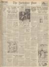 Yorkshire Post and Leeds Intelligencer Thursday 21 September 1950 Page 1