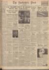 Yorkshire Post and Leeds Intelligencer Thursday 28 September 1950 Page 1