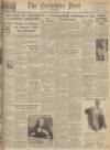 Yorkshire Post and Leeds Intelligencer Wednesday 01 November 1950 Page 1