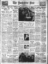 Yorkshire Post and Leeds Intelligencer Monday 01 March 1954 Page 1