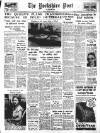 Yorkshire Post and Leeds Intelligencer Friday 05 March 1954 Page 1