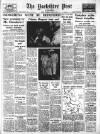 Yorkshire Post and Leeds Intelligencer Thursday 08 April 1954 Page 1