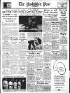 Yorkshire Post and Leeds Intelligencer Wednesday 02 June 1954 Page 1