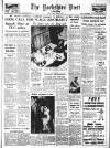Yorkshire Post and Leeds Intelligencer Friday 18 June 1954 Page 1