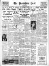 Yorkshire Post and Leeds Intelligencer Thursday 05 August 1954 Page 1