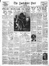 Yorkshire Post and Leeds Intelligencer Saturday 07 August 1954 Page 1