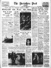 Yorkshire Post and Leeds Intelligencer Monday 09 August 1954 Page 1