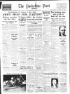 Yorkshire Post and Leeds Intelligencer Wednesday 01 September 1954 Page 1