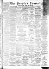 Dundee People's Journal Saturday 30 July 1881 Page 1