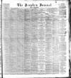 Dundee People's Journal Saturday 25 October 1884 Page 1