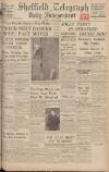 Sheffield Daily Telegraph Monday 10 April 1939 Page 1