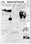 Sheffield Daily Telegraph Friday 05 May 1950 Page 1