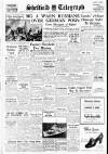 Sheffield Daily Telegraph Saturday 13 May 1950 Page 1