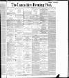 Lancashire Evening Post Saturday 23 October 1886 Page 1