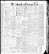 Lancashire Evening Post Monday 10 January 1887 Page 1