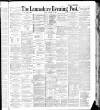 Lancashire Evening Post Friday 14 January 1887 Page 1