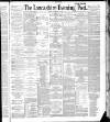Lancashire Evening Post Friday 18 February 1887 Page 1
