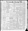Lancashire Evening Post Tuesday 22 February 1887 Page 1