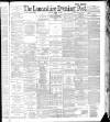 Lancashire Evening Post Friday 11 March 1887 Page 1