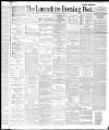 Lancashire Evening Post Monday 16 May 1887 Page 1