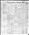 Lancashire Evening Post Monday 06 June 1887 Page 1